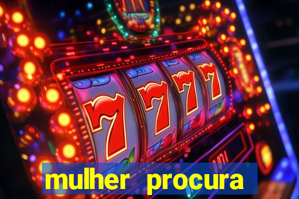 mulher procura homem salvador bahia